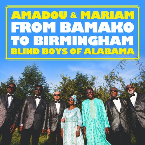 Amadou & Mariam Blind Boys Of Alabama - From Bamako To Birmingham