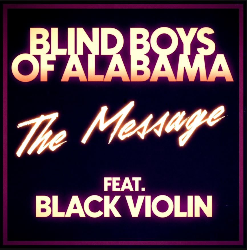 Blind Boys of Alabama - The Message feat. Black Violin