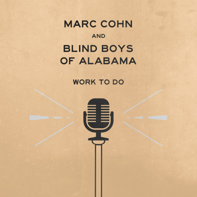 Marc Cohn and Blind Boys of Alabama - Work To Do